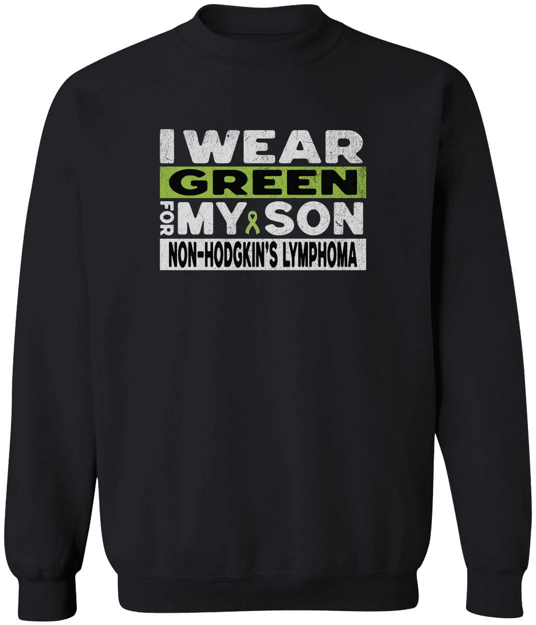 Non-Hodgkin's Lymphoma Awareness T-Shirt for Mom or Dad, I Wear Green For My Son Shirt, Cancer Support Squad Sweatshirt Tee