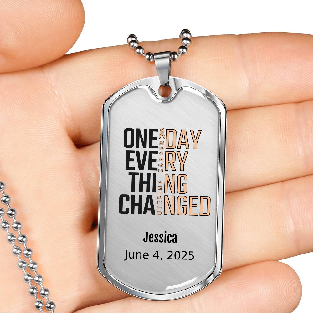 Personalized Uterine Cancer Dog Tag Necklace or Keychain – One Day Everything Changed – Custom Cancer Gift