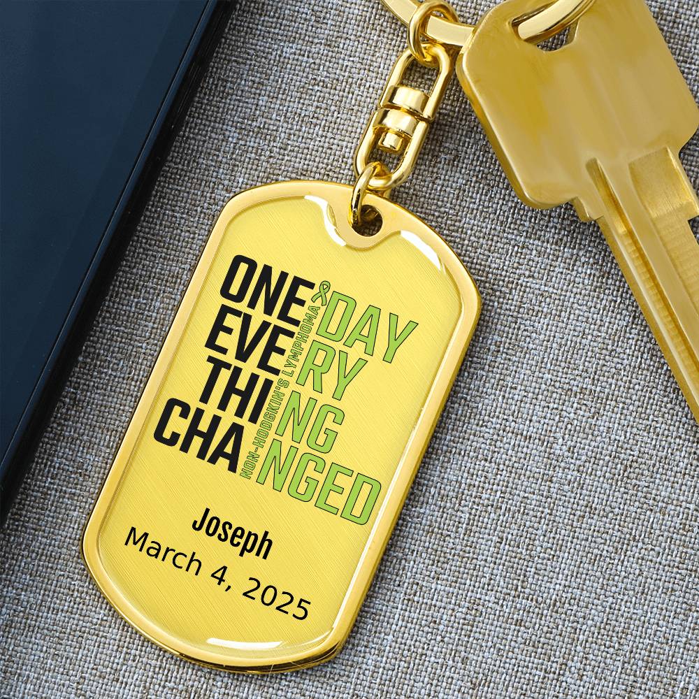 Personalized Non-Hodgkin’s Lymphoma Dog Tag Necklace or Keychain – One Day Everything Changed – Custom Cancer Gift & Keepsake