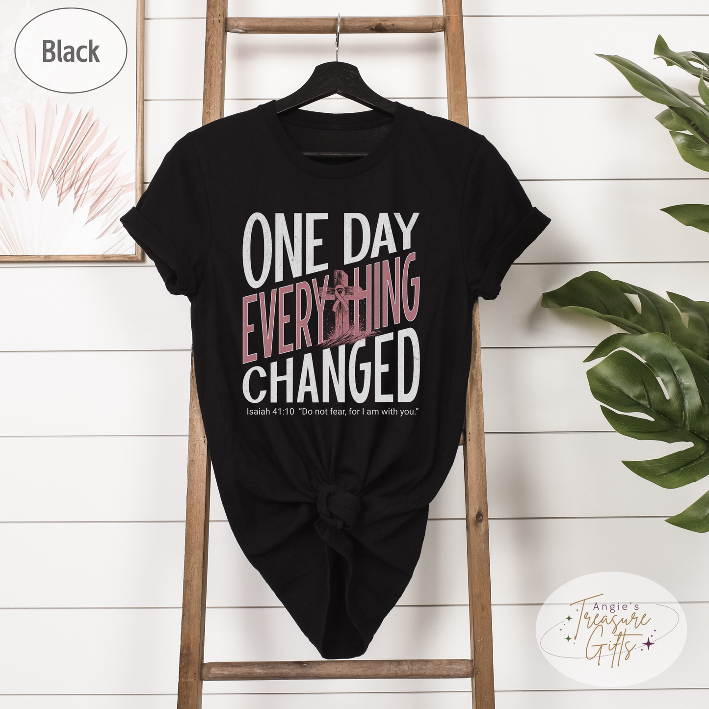 One Day Everything Changed Isaiah 41:10 Breast Cancer Awareness Shirt | Pink Ribbon Faith Hope Love Bella Canvas 3001 Tee