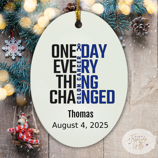 One Day Everything Changed Colon Cancer Awareness Ornament – Personalized Survivor Gift
