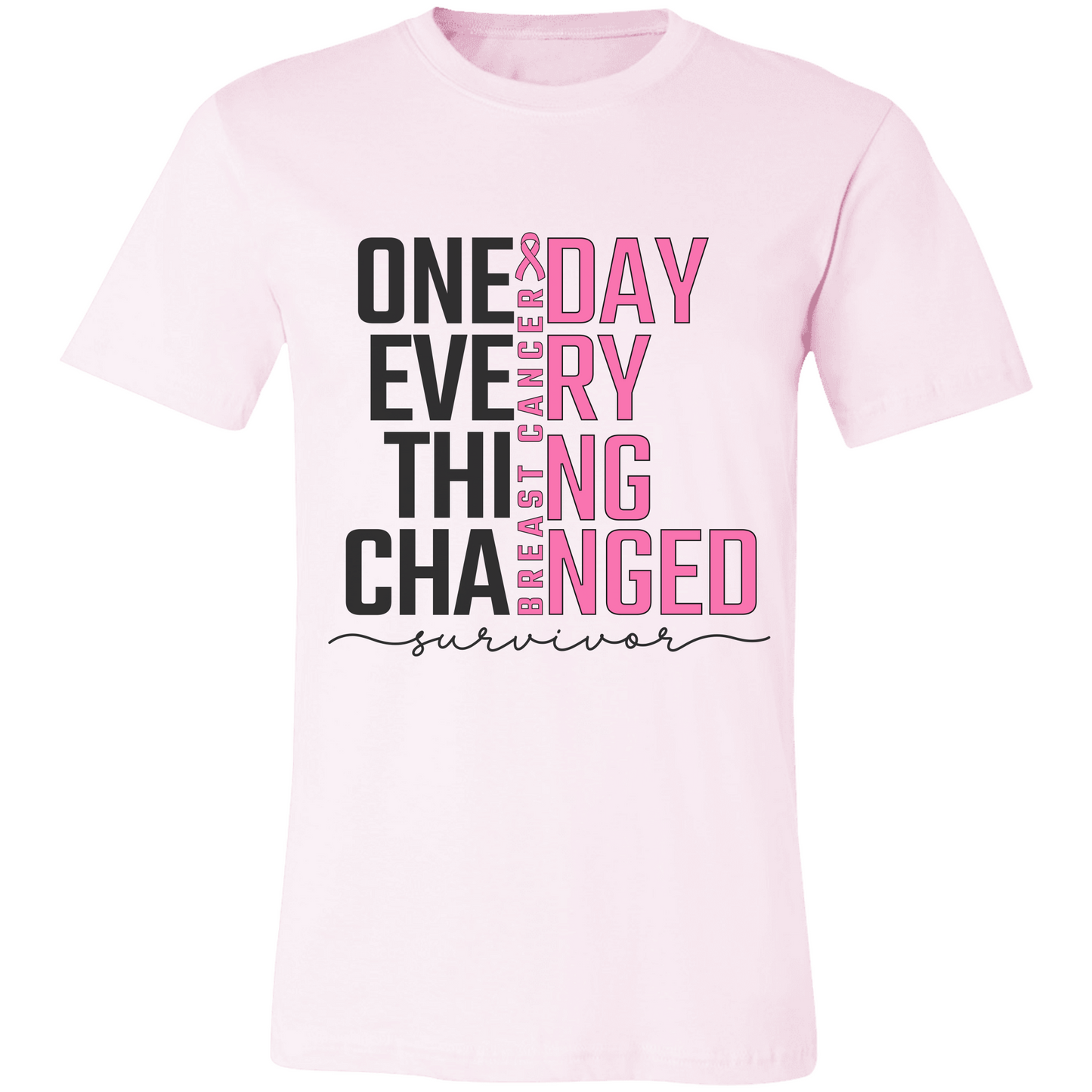 Breast Cancer Survivor Shirt "One Day Everything Changed" – Bella Canvas 3001, Pink Ribbon Awareness Tee