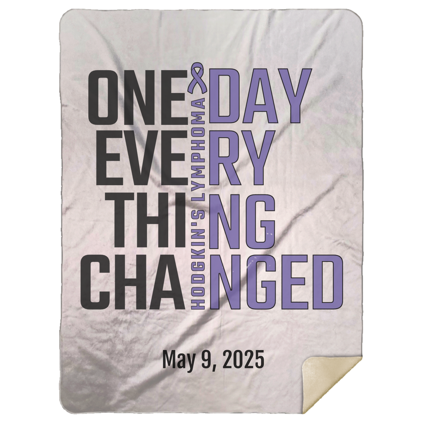 Personalized Hodgkin’s Lymphoma Awareness Sherpa Blanket – One Day Everything Changed – Custom Name & Date - Three Sizes